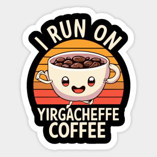 I Run on Yirgacheffe Coffee Sticker